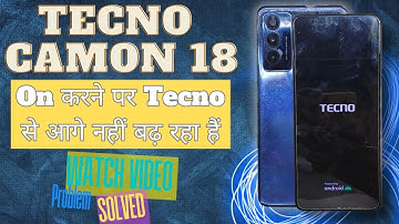Tecno camon 18 restart problem solutions / Tecno camon 18 restart problem / Camon 18 Stuck On Logo