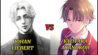 Ayanokoji VS Johan Liebert (COTE VS Monster)