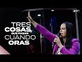 TRES COSAS QUE PASAN CUANDO ORAS  › ›  •  Pastora Yesenia Then