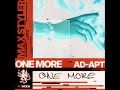 Max Styler Ad Apt One More Extended Mix mp3
