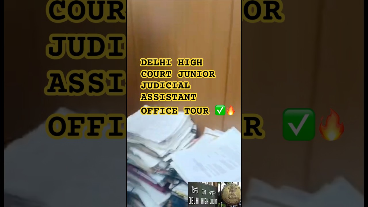 Delhi high court junior judicial assistant 2026 office tour ✅ 
