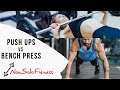 Bench Press and Push ups