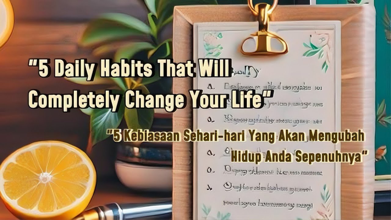 5 Daily Habits That Will Completely Change Your Life - YouTube