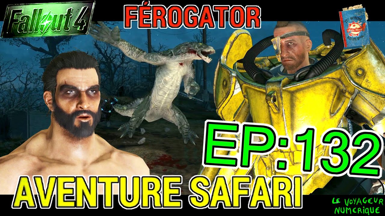 Fallout 4 -FR- EP 132 Aventure SAFARI / CITO AMI ! AIDER FAMILLE AMI ! CITO CONTENT !