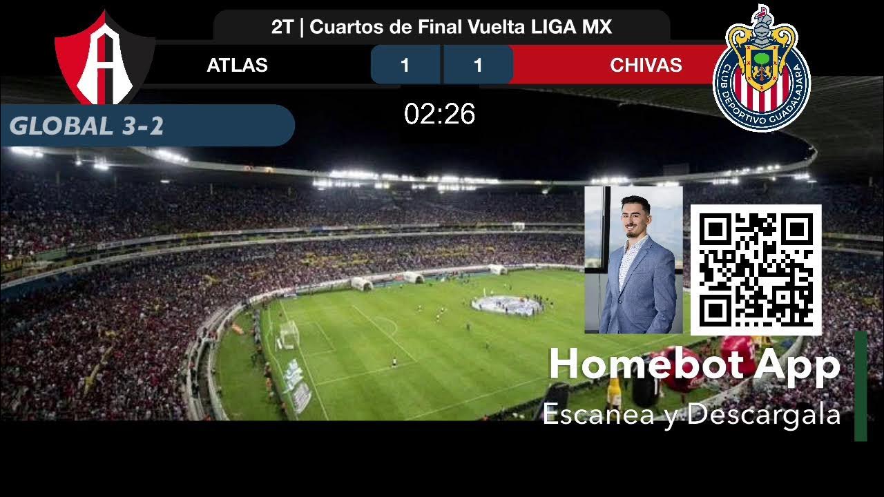 Atlas Vs Chivas Cuartos de Final Vuelta Liga MX YouTube