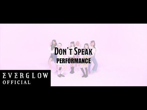 EVERGLOW - 'Don't Speak' PERFORMANCE
