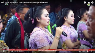 Full Arum Laras  tayub Giyantini Cs Live Kuwu...