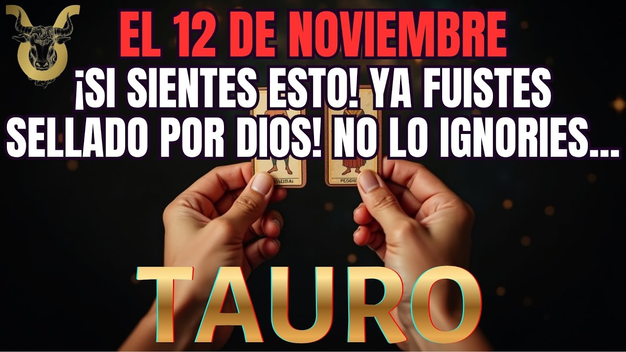 TAURO ♉ 😇 7 SEÑALES PODEROSAS DE QUE DIOS YA TE SELLÓ Y QUIZÁ NO LO ...