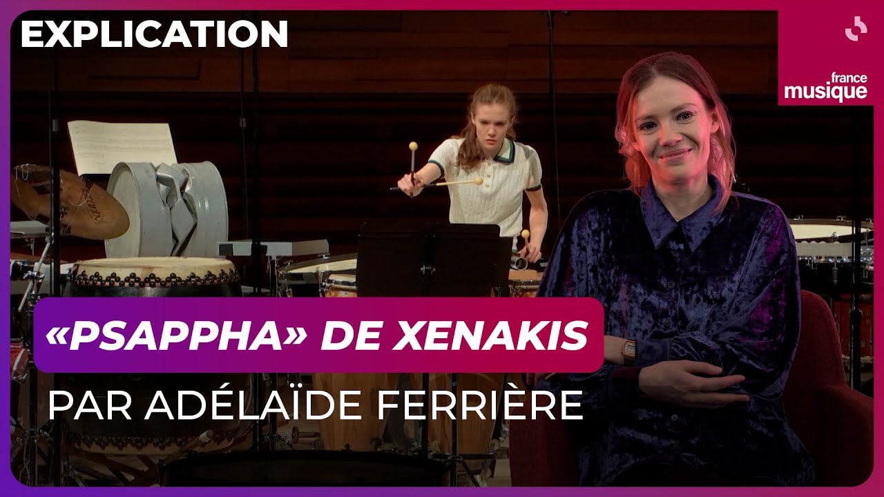 Adélaïde Ferrière décrypte "Psappha", de Iannis Xenakis