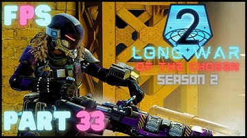 The Game Was Rigged From The Start | XCOM 2 LWOTC Season 2 Part 33 - Foreman Plays Stuff