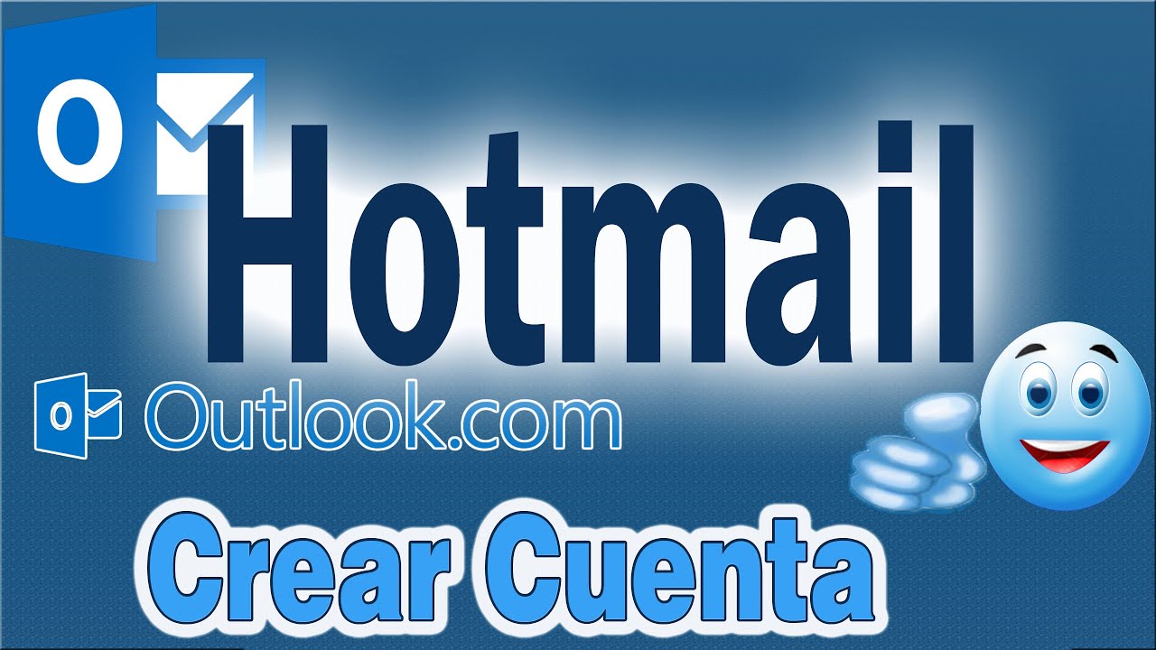 COMO CREAR UNA CUENTA DE CORREO ELECTRONICO HOTMAIL YouTube Como crear una cuenta de correo electronico hotmail youtube
