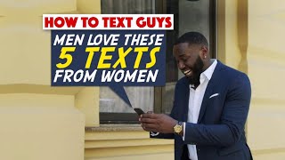 How to text guys  Men love these 5 texts from women by Dr. K. N. Jacob