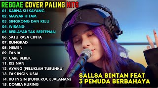 SALLSA BINTAN - KARNA SU SAYANG, MAWAR HITAM, SINGKONG DAN KEJU  | FULL ALBUM REGGAE COVER 2024