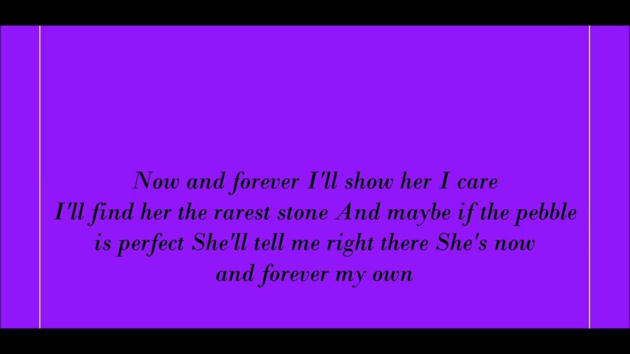 The Pebble And The Penguin, Now And Forever Lyrics