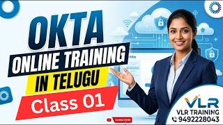 Okta Online Training in Telugu Free Class 01  VLR Training - 9492228043