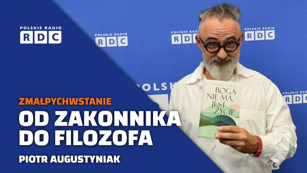 "Boga nie ma, jest życie" Piotr Augustyniak o filozofii, religii i życiu | Zmałpychwstanie