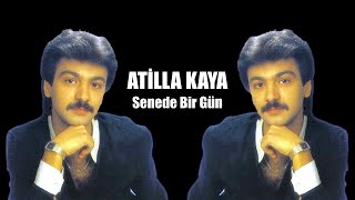 #Kral Atilla Kaya - Senede Bir Gün Resimi