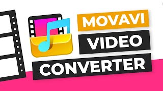 Complete Beginner’s Guide to Movavi Video Converter 2020