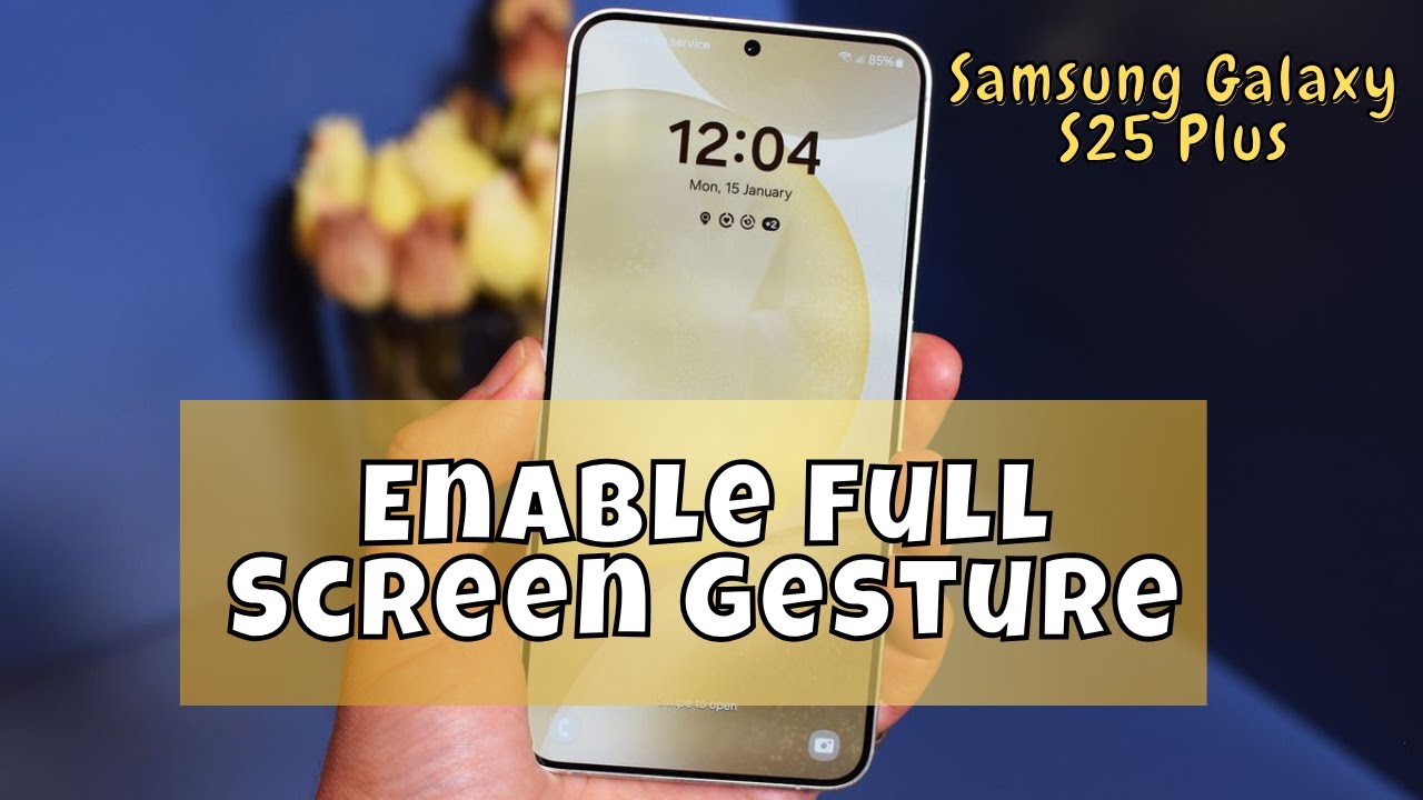 How to Enable Full Screen Gesture in Samsung S25 Plus - 3 Buttons ...