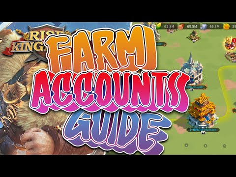 FARM ACCOUNTS GUIDE │ Rise Of Kingdoms