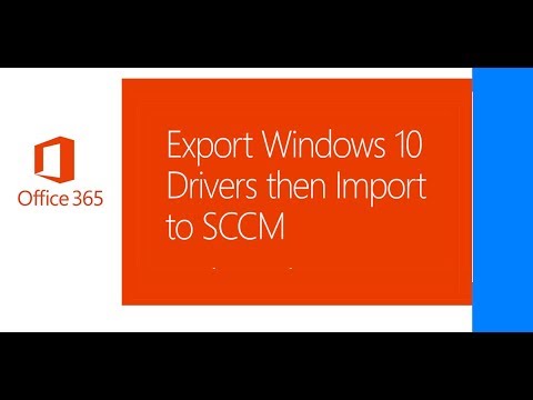 Export Windows 10 Drivers then Import to SCCM