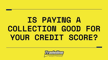 Is Paying a Collection a Good Thing for Your Credit Score?
