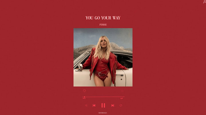 perrie - you go your way (slowed + reverb)