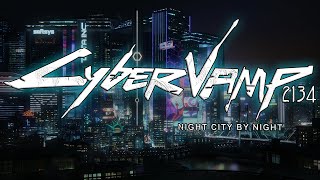 CyberVamp 2134 - Night City By Night - Release Date Trailer