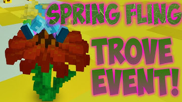 Trove - Spring Fling Event!