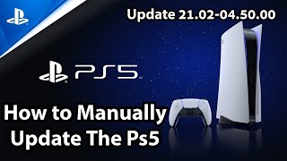 Ps5 Update 21.02-04.50.00  How to Manually Update The PS5