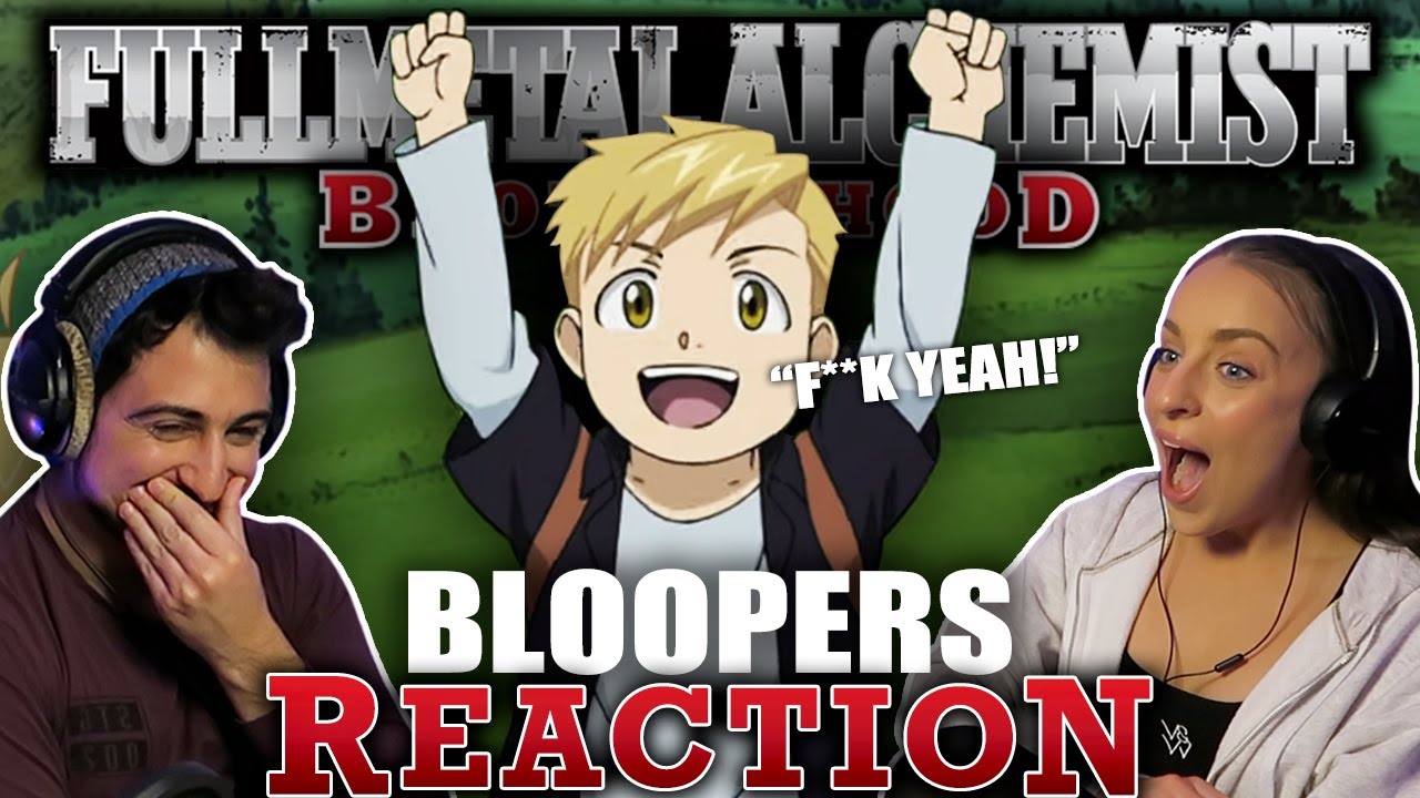 THESE WERE HILARIOUS! 🤣 Fullmetal Alchemist: Brotherhood BLOOPER REEL REACTION!