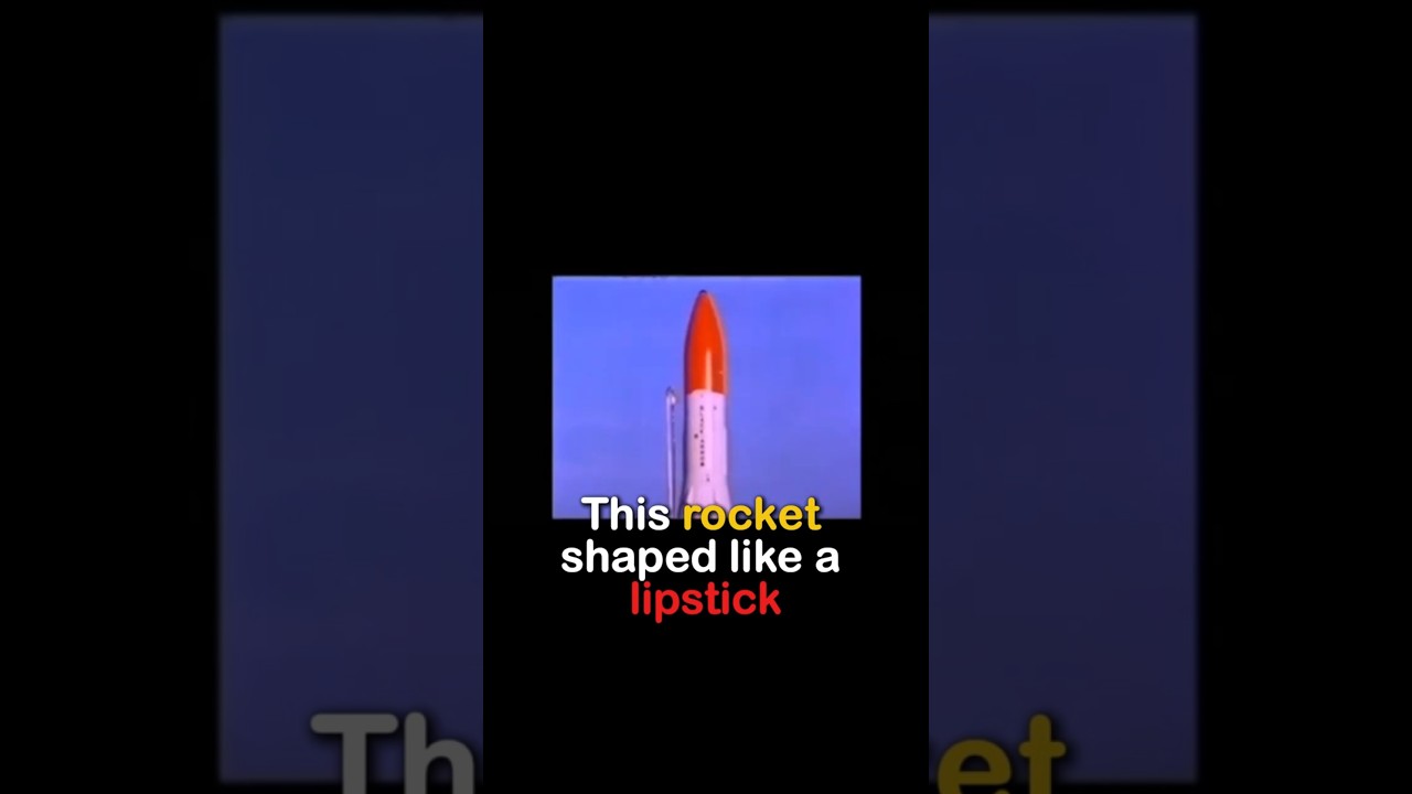 This rocket shaped like a lipstick! 