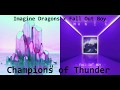 Champions of Thunder - Imagine Dragons x Fall Out Boy Mashup