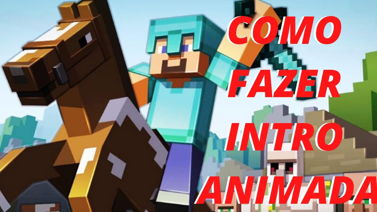 COMO FAZER INTRO ANIMADA PARA MINECRAFT - YouTube