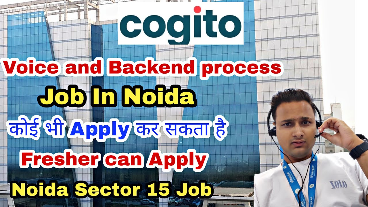 Cogito recruitment 2022 Backend and Voice process job in noida