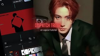 DISPATCH EDIT - ΚΡΟΡ ΤΙΚΤOKTREND CAPCUT TUTORIAL |EXPLORE |TRENDING |VIRAL |ENHYPEN |FYP•