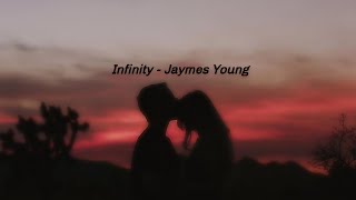 Infinity - Jaymes Young (s l o w e d + r e v e r b)