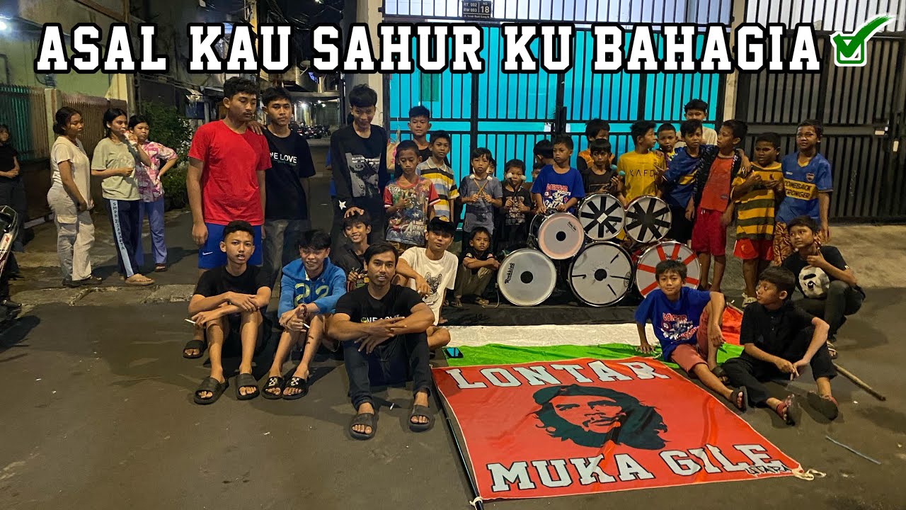 Terus Bernyanyi Tak Kenal Patah Hati , Asal Kau Sahur Kubahagia ! BANGUNIN SAHUR PALING GOKIL !!!