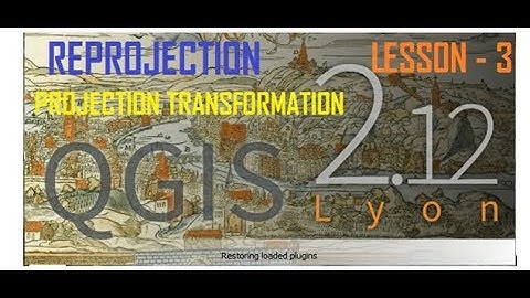REPROJECTION OR PROJECTION TRANSFORMATION IN QGIS