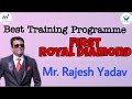 Best training program  by mr rajesh yadavfirst royal diamond
