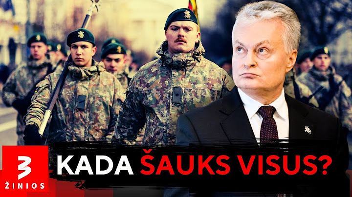 Visuotinis šaukimas į kariuomenę – „tik laiko klausimas“