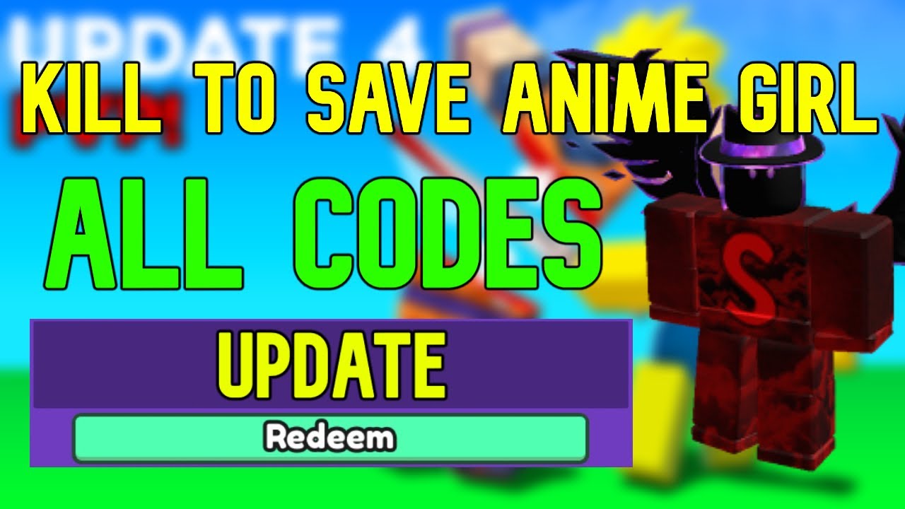 all-kill-to-save-anime-girl-simulator-codes-roblox-kill-to-save-anime-girl-codes-april-2023