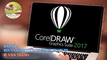 Coreldraw x9 -  Học Cơ Bản - Bài 5 -  Rectangle tool