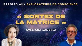 « Sortez de la Matrice » avec Ana Sandrea