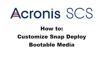 Acronis Snap Deploy 5: Customizing Boot Media