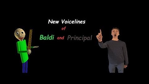 New Voicelines of Baldi and Principal of the Thing (UPDATE)