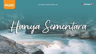 Hanya Sementara - Puisi Buya Syakur Yasin