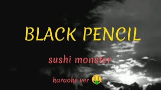 Black pencil [karaoke version]