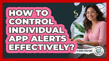 How To Control Individual App Alerts Effectively?