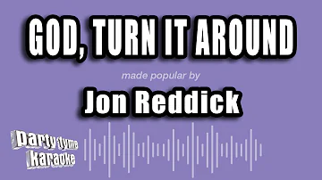 Jon Reddick - God, Turn it Around (Karaoke Version)